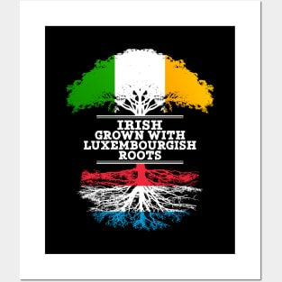 Irish Grown With Luxembourgish Roots - Gift for Luxembourgish With Roots From Luxembourg Posters and Art